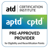 ATD Certification Institute — APTD and CPTD Pre-Approved Provider